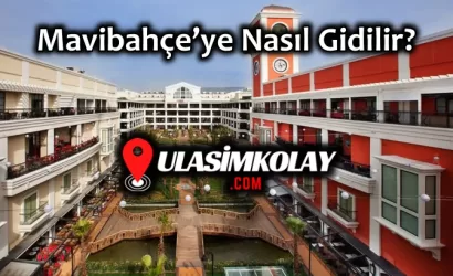 Mavibahçe’ye Nasıl Gidilir?